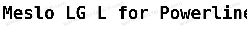 Meslo LG L for Powerline字体转换